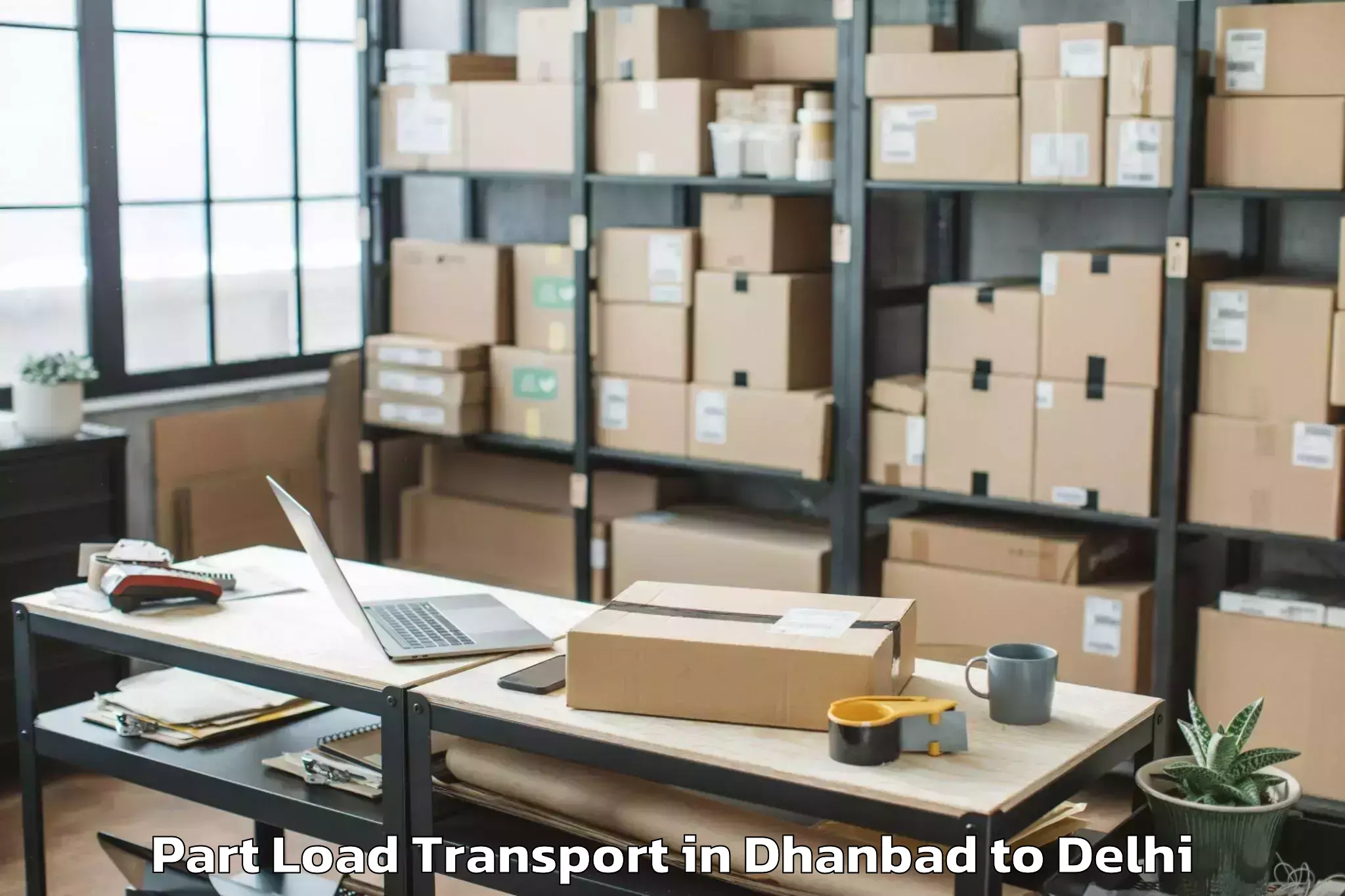 Easy Dhanbad to Unity One Mall Cbd Shahdara Part Load Transport Booking